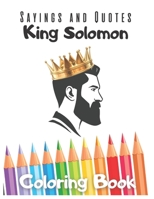 Sayings and Quotes King Solomon Coloring Book B09JJ7FCY9 Book Cover