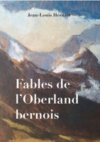 Fables de l'Oberland bernois (French Edition) 3752609958 Book Cover