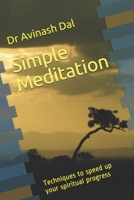 Simple Meditation: Techniques to speed up your spiritual progress 1520693265 Book Cover