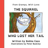 The Squirrel Who Lost Her Tail 152722404X Book Cover