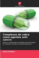 Complexos de cobre como agentes anti-cancro (Portuguese Edition) 6207856678 Book Cover