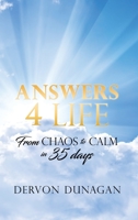 Answers 4 Life: From Chaos to Calm in 35 days 166281254X Book Cover