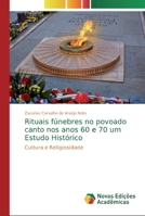 Rituais fúnebres no povoado canto nos anos 60 e 70 um Estudo Histórico: Cultura e Religiosidade 6139809347 Book Cover