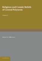 Religious and Cosmic Beliefs of Central Polynesia: Volume 1 1107625742 Book Cover