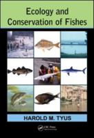 Ecology and Conservation of Fishes 1439858543 Book Cover