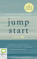 Jump Start: A journal for anyone in search of happiness, strength and authenticity 1867575361 Book Cover