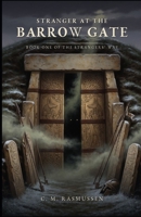 Stranger at the Barrow Gate: Book One of The Strangers’ Way Trilogy B0H3VGZF4G Book Cover