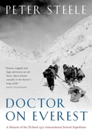 Doctor on Everest: A Memoir of the Ill-fated 1971 International Everest Expedition 1551927659 Book Cover