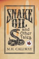 Snake Oil and Other Tales B0CGYY7ZBW Book Cover
