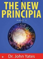 The New Principia: Part 1 1644297019 Book Cover