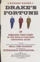 Drake's Fortune: The Fabulous True Story of the World's Greatest Confidence Artist 0385499493 Book Cover