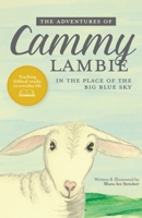 The Adventures of Cammy Lambie in The Place of the Big Blue Sky 1498444407 Book Cover