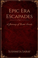 Epic Era Escapades: A Journey of Comic Events B0GX25WP38 Book Cover