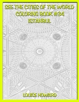 See the Cities of the World Coloring Book #34 Istanbul B08CWBDCHQ Book Cover