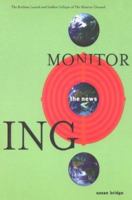 Monitoring the News: The Brilliant Launch and Sudden Collapse of the Monitor Channel 0765603160 Book Cover