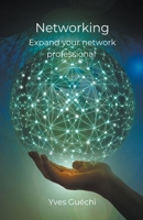 Networking - Expand your network professional B0CWX3144B Book Cover