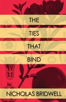 The Ties That Bind 0990573702 Book Cover