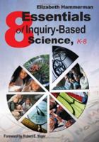 Eight Essentials of Inquiry-Based Science, K-8 141291499X Book Cover