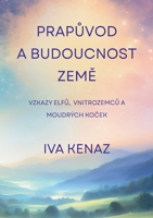 Prapuvod a budoucnost Zeme (Czech Edition) 8090956505 Book Cover