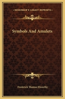 Symbols And Amulets 1425362850 Book Cover