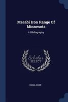 Mesabi Iron Range of Minnesota: A Bibliography 1016147112 Book Cover