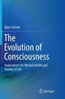 The Evolution of Consciousness: Implications for Mental Health and Quality of Life 331943683X Book Cover