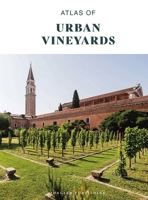 Atlas of urban vineyards 2387151097 Book Cover