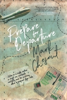 Prepare for Departure: Notes on a single mother, a misfit son, inevitable mortality and the enduring allure of frequent flyer miles 1925965988 Book Cover