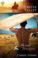 Gone Surfin' & The Last Bouquet (Cattle Valley, Vol. 5) 1907010904 Book Cover