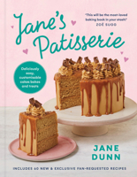 Jane's Patisserie: Deliciously Customizable Cakes, Bakes, and Treats 1728291801 Book Cover