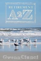 Retirement A2Z 0692217738 Book Cover