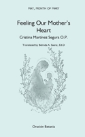 FEELING OUR MOTHER'S HEART: MAY, MONTH OF MARY B0F5W8PR7X Book Cover