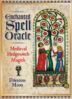Enchanted Spell Oracle: Medieval Hedgewitch Magick - 44 Full Colour Cards with and 120 page Guidebook 1925682129 Book Cover