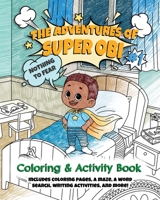 The Adventures of Super Obi: Coloring & Activity Book 1737382342 Book Cover