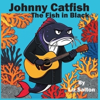 Johnny Catfish the Fish in Black B0FRN7K6N3 Book Cover