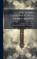 The "Summa Theologica" of St. Thomas Aquinas B0FHC1NQ35 Book Cover