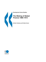 The Making Of Global Finance 1880-1913 (Development Centre Studies) 9264015345 Book Cover