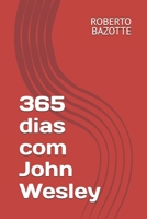 Trezentos e sessenta e cinco dias com John Wesley 1097641651 Book Cover