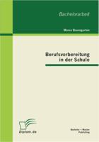 Berufsvorbereitung in der Schule 3863413512 Book Cover