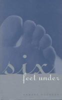 Six Feet Under: A Dark Comedy 185776515X Book Cover