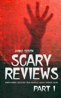 Scary Reviews - Part I: Thirty-three selected film reviews about horror films 1077465793 Book Cover