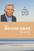 The Menzie Oban Story: A Vision Propelled by Faith B0CK3QYKLD Book Cover