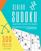 Senior Sudoku: Large Print Sudoku for Seniors B09422NM6P Book Cover