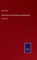 Geschichte der Philosophie des Mittelalters: Dritter Band 3752551216 Book Cover