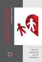 Narcissism: How To Break The Law of Attraction 1803253835 Book Cover