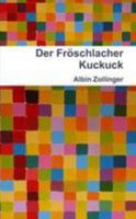 Der Fröschlacher Kuckuck 147165186X Book Cover