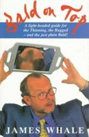 Bald on Top: A Light-Headed Guide for the Thinning, the Rugged-And the Just Plain Bald 0860519910 Book Cover