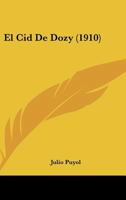 El Cid De Dozy (1910) 1146277024 Book Cover