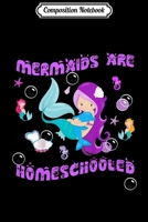 Composition Notebook: Kids Homeschooled Mermaids and Seahorses Journal/Notebook Blank Lined Ruled 6x9 100 Pages 170415040X Book Cover