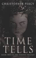 Time Tells B09GXN75BD Book Cover
